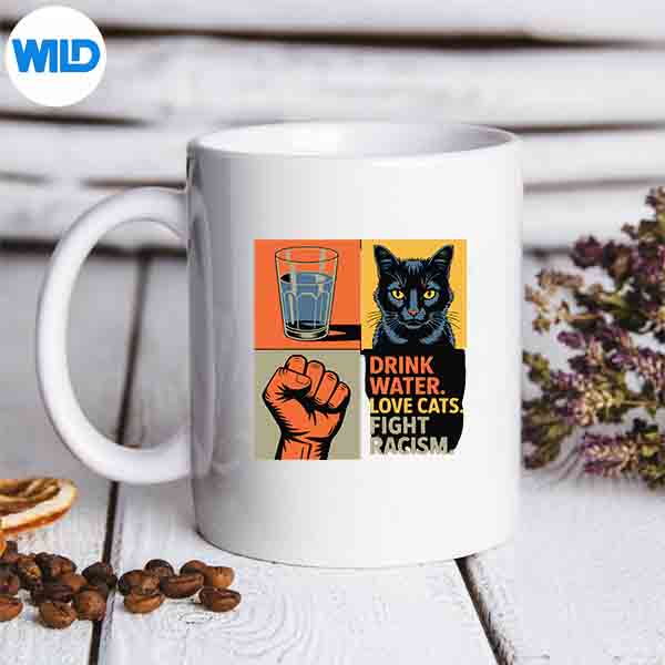 Drink Water Love Cats Fight Racism Cats Lover Silhouette SVG PNG 6 DrinkWaterLoveCatsFightRacismCatsLovermug
