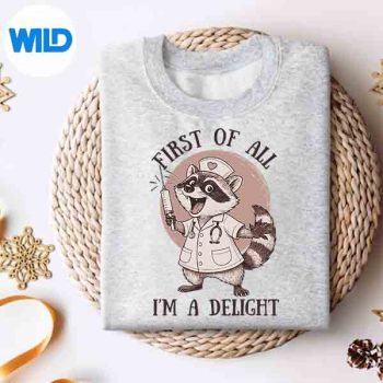 FirstOfAllImADelightRaccoonNurseFeralNursingSquadsweater