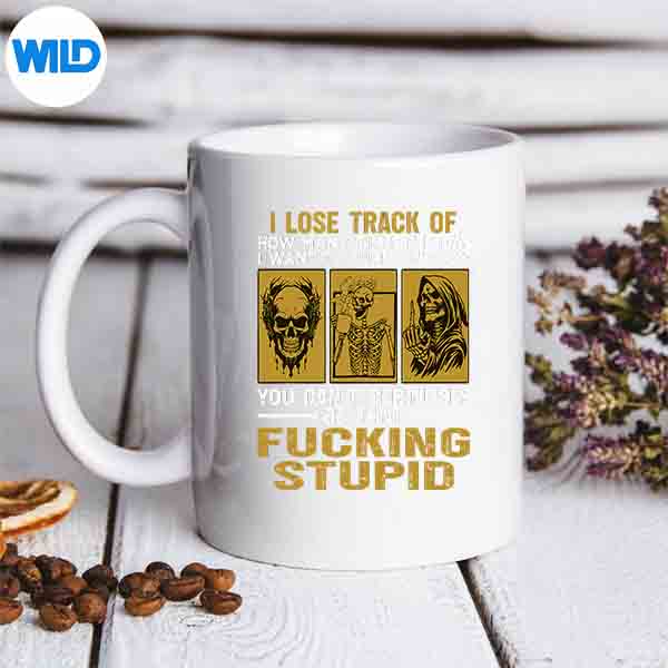 I Lose Track Of How Many Times Per Day I Want To Turn Say SVG PNG 6 ILoseTrackOfHowManyTimesPerDayIWantToTurnSaymug