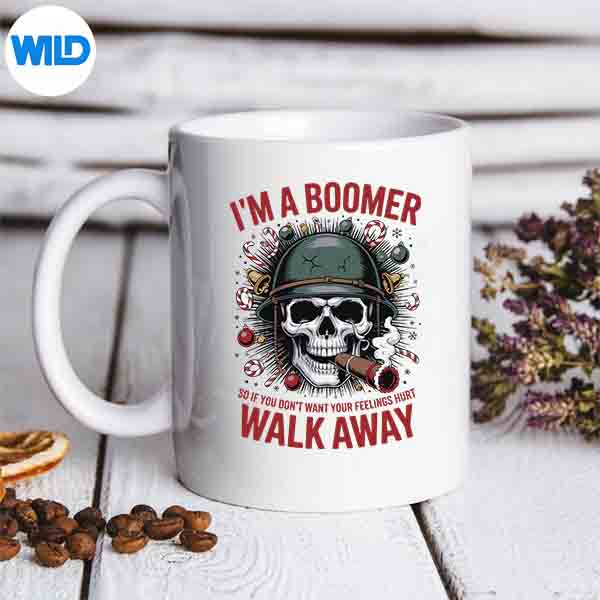 ImABoomerSoIfYouDontWantYourFeelingsHurtWalkmug
