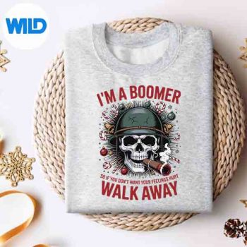 Im A Boomer So If You Dont Want Your Feelings Hurt Walk SVG PNG Digital Design 4 ImABoomerSoIfYouDontWantYourFeelingsHurtWalksweater