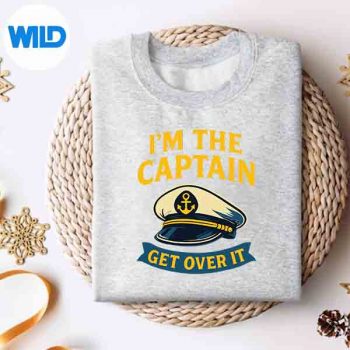 Im The Captain Get Over It Saying Boat SVG PNG Digital Design 4 ImTheCaptainGetOverItSayingBoatsweater
