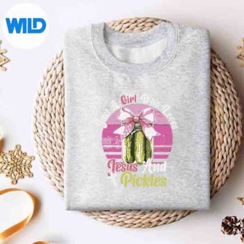 Just A Girl Who Loves Jesus And Pickles Pickles Jesus Design for Cricut 4 JustAGirlWhoLovesJesusAndPicklesPicklesJesussweater