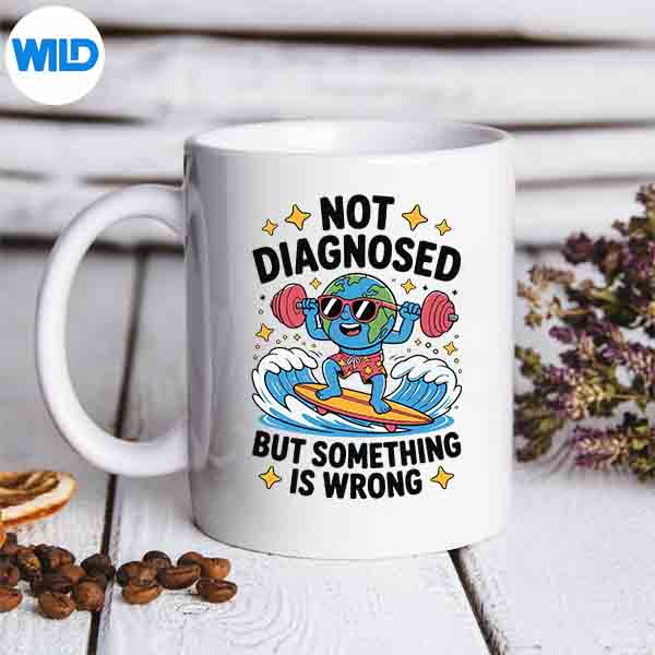 NotDiagnosedButSomethingIsWrongtalHealthEarthCutemug