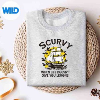 ScurvyWhenLifeDoesntGiveYouLemonsHumorSlangsweater