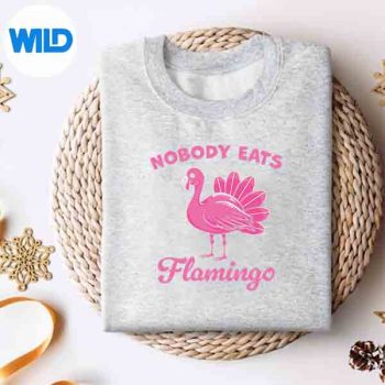 Thanksgiving Nobody Eats Flamingo Surviving Turkey Silhouette SVG PNG 4 ThanksgivingNobodyEatsFlamingoSurvivingTurkeysweater