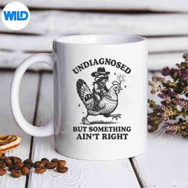 Undiagnosed But Something Aint Right Raccoon Chicken SVG PNG Download 7 UndiagnosedButSomethingAintRightRaccoonChickenmug