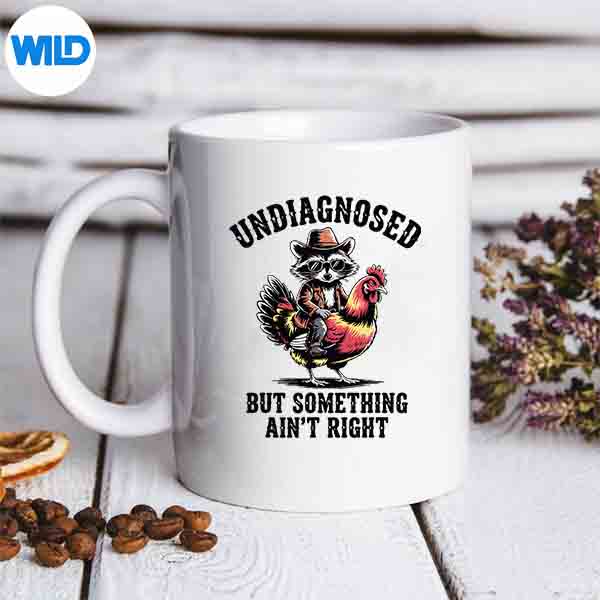 UndiagnosedButSomethingAintRightRaccoonMememug 1