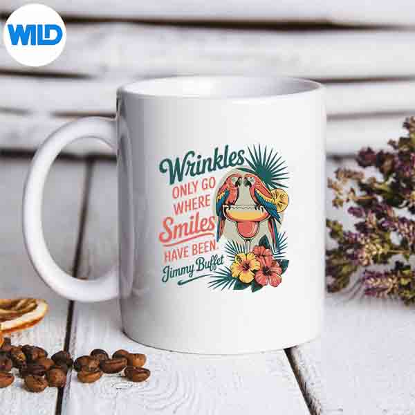 Wrinkles Only Go Where Smiles Have Been SVG PNG Download 7 WrinklesOnlyGoWhereSmilesHaveBeenmug