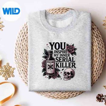 YouInspireMyInnerSerialKillerSpookySeasonsweater