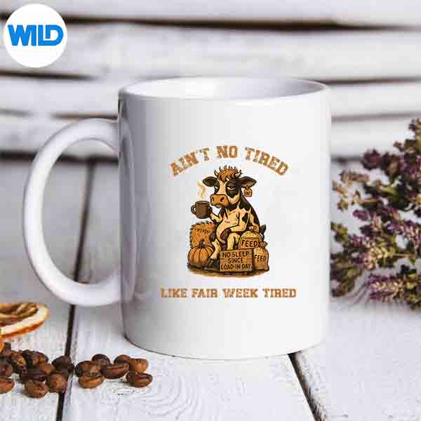 Aint No Tired Like Fair Week Tired Farm Animal SVG PNG 7 AintNoTiredLikeFairWeekTiredFarmAnimalmug