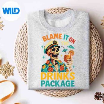 BlameItOnTheDrinksPackageSkeletonVacationCruiseFunsweater
