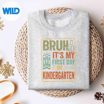 Bruh Its My First Day Of Kindergarten Back To School Vintage SVG PNG Digital Design 4 BruhItsMyFirstDayOfKindergartenBackToSchoolVintagesweater