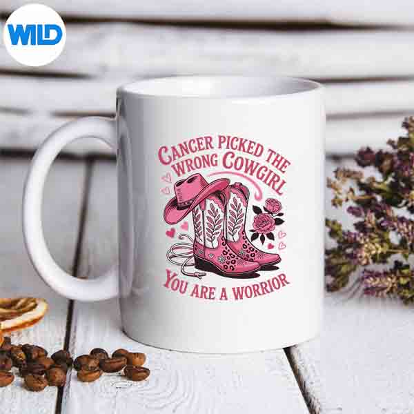 CancerPickedTheWrongCowgirlYouAreAWarriormug