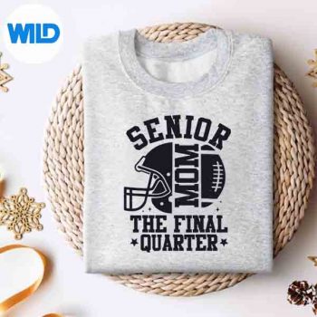 FootballSeniorMom2026TheFinalQuartersweater