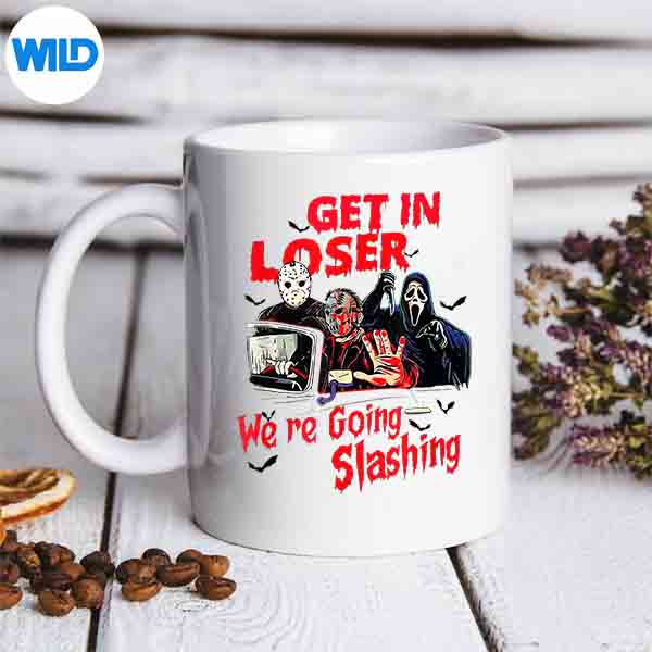 Get In Loser Were Going Slashing Horror Halloween Character SVG PNG 6 GetInLoserWereGoingSlashingHorrorHalloweenCharactermug