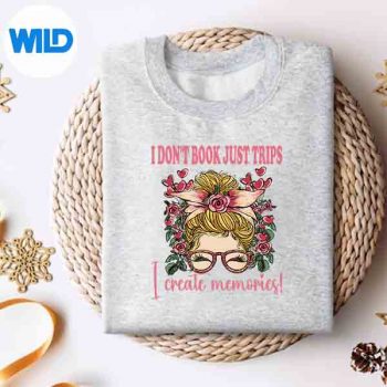 I Dont Book Just Trips I Create Memories SVG PNG Download 4 IDontBookJustTripsICreateMemoriessweater