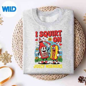 I Squirt On Juicy Wieners For Adult SVG Cut File 4 ISquirtOnJuicyWienersForAdultsweater