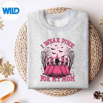 IWearPinkForMyMomBreastCancerAwarenessGirlssweater