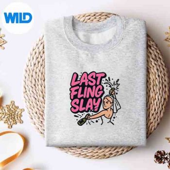 Last Fling Slay Bachelorette Bridal Party SVG PNG 4 LastFlingSlayBacheloretteBridalPartysweater