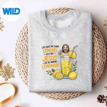 LifeGaveMeSomeLemonsButMyJesusHeBeMakingLemonadesweater 1