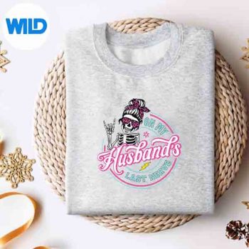 OnMyHusbandsLastNerveSayingWifeLifesweater