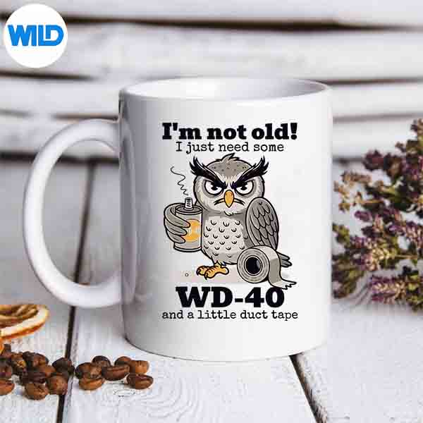 OwlImNotOldIJustNeedSomeWd40ALittleDuctTapemug