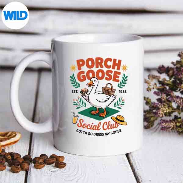 Porch Goose Social Club Gotta Go Dress My Goose Silly Goose Cut File 7 PorchGooseSocialClubGottaGoDressMyGooseSillyGoosemug