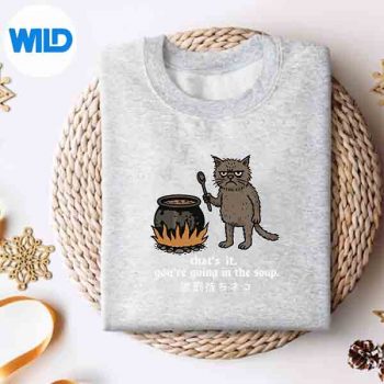 Thats It Youre Going In The Soup Japanese Cat Meme Digital Download 4 ThatsItYoureGoingInTheSoupJapaneseCatMemesweater