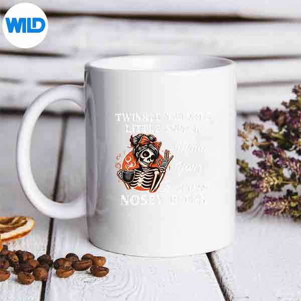 TwinkleTwinkleLittleSnitchMindYourBusinessNosyBtchmug