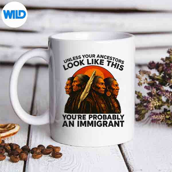 Unless Your Ancestors Look Like This Native American Culture SVG PNG 6 UnlessYourAncestorsLookLikeThisNativeAmericanCulturemug