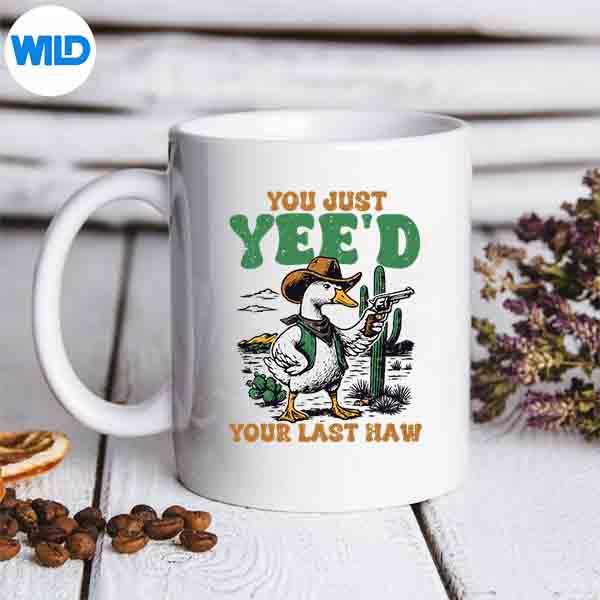 YouJustYeedYourLastHawGooseCowmug