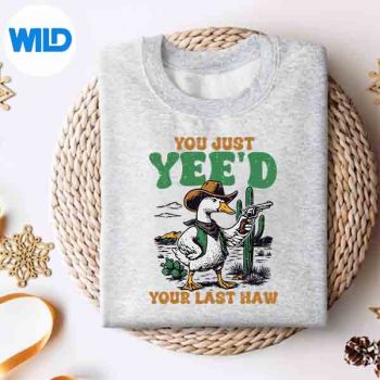 YouJustYeedYourLastHawGooseCowsweater