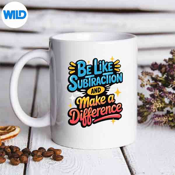 BeLikeSubtractionAndMakeADifferencemug