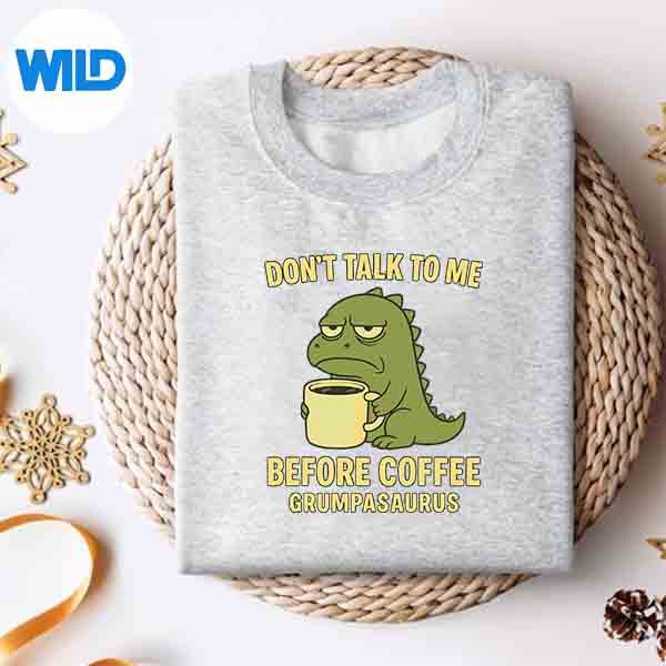 Alternative view of Dont Talk To Me Before Coffee Grumpasaurus Grumpy Morning Silhouette SVG PNG Cut File