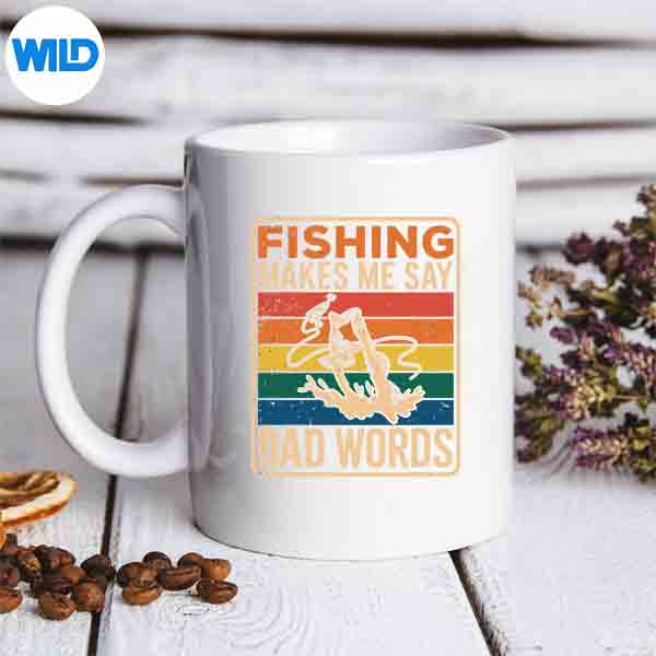 Fishing Makes Me Say Bad Words Vintage Fisher Design for Cricut 6 FishingMakesMeSayBadWordsVintageFishermug