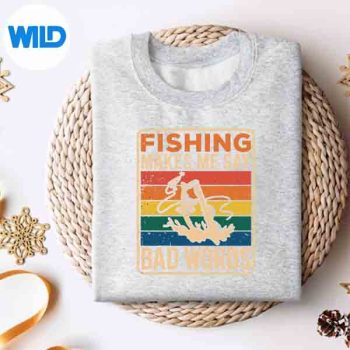 Fishing Makes Me Say Bad Words Vintage Fisher Design for Cricut 4 FishingMakesMeSayBadWordsVintageFishersweater