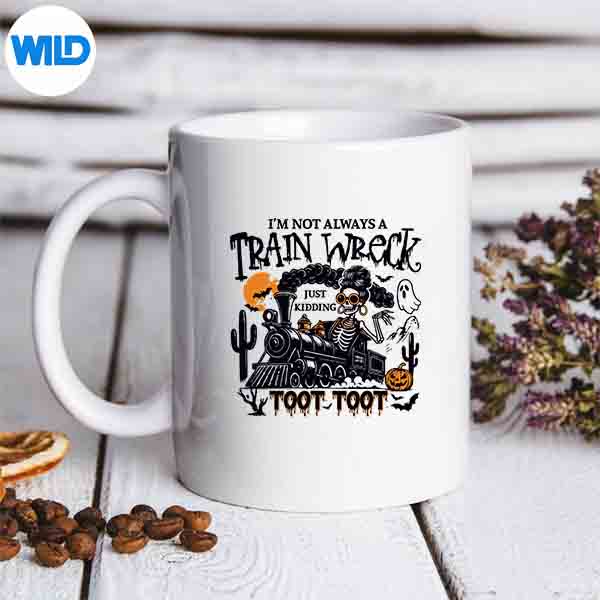 Fun Skeleton Im Not Always A Train Wreck Just Ding Toot Digital Download