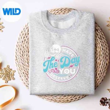 Have The Day You Deserve Skeleton Peace Inspirational SVG PNG Download 4 HaveTheDayYouDeserveSkeletonPeaceInspirationalsweater