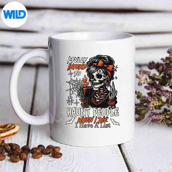 IFullyIntendToHauntPeopleWhenIDieSkeletonmug
