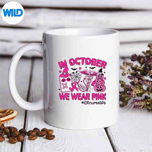 In October We Wear Pink Er Nurse Life Breast Cancer Vector Design 7 InOctoberWeWearPinkErNurseLifeBreastCancermug