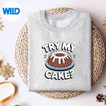 InappropriateTryMyCakeAdultHumorBakersweater