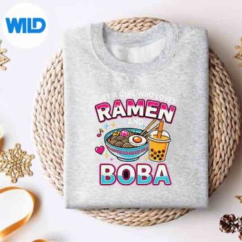 Just A Girl Who Loves Ramen And Boba Design for Cricut 4 JustAGirlWhoLovesRamenAndBobasweater