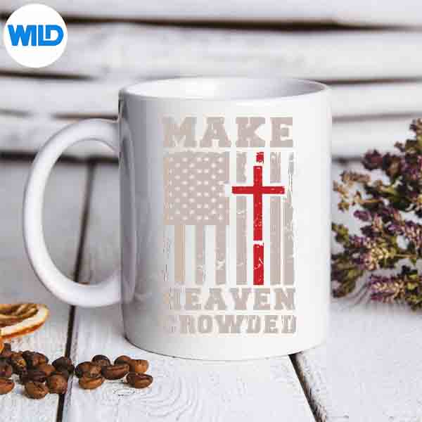 Make Heaven Crowded Christian Patriotic Cross American Flag SVG PNG Digital Design 7 MakeHeavenCrowdedChristianPatrioticCrossAmericanFlagmug