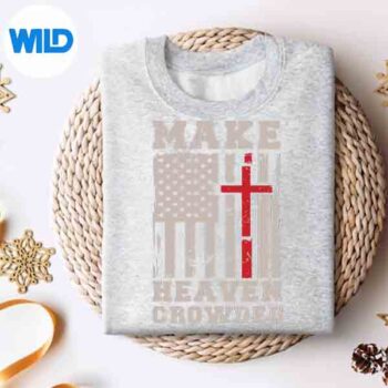 Make Heaven Crowded Christian Patriotic Cross American Flag SVG PNG Digital Design 4 MakeHeavenCrowdedChristianPatrioticCrossAmericanFlagsweater