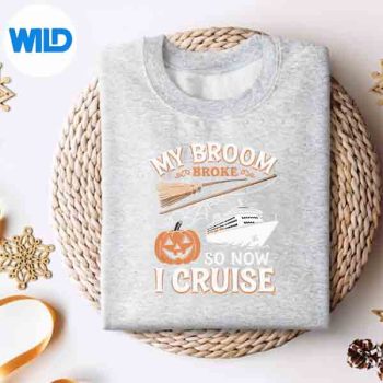 My Broom Broke So Now I Cruise Spooky Halloween Broom Boos Digital Design 4 MyBroomBrokeSoNowICruiseSpookyHalloweenBroomBoossweater
