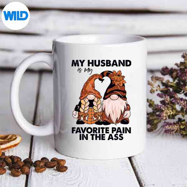 My Husband Is My Favorite Pain In The Ass Gnomes Cut File 7 MyHusbandIsMyFavoritePainInTheAssGnomesmug