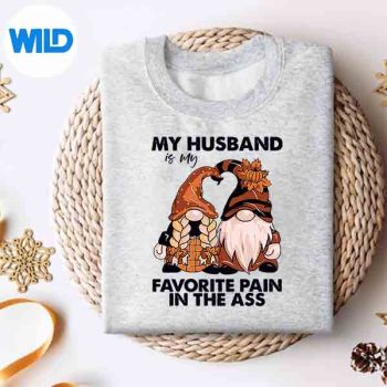 My Husband Is My Favorite Pain In The Ass Gnomes Cut File 4 MyHusbandIsMyFavoritePainInTheAssGnomessweater