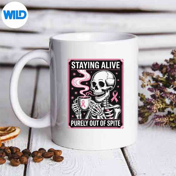StayingAlivePurelyOutOfSpiteBreastCancerAwarenessmug