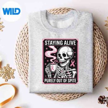 Staying Alive Purely Out Of Spite Breast Cancer Awareness Vector Design 4 StayingAlivePurelyOutOfSpiteBreastCancerAwarenesssweater